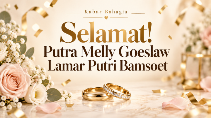 Selamat! Putra Melly Goeslaw Lamar Putri Bamsoet